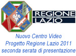 Nuovo Centro video Progetto Regione Lazio 2011 - Serata 2